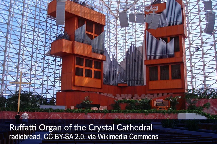 Ruffatti Organ of the Crystal Cathedral