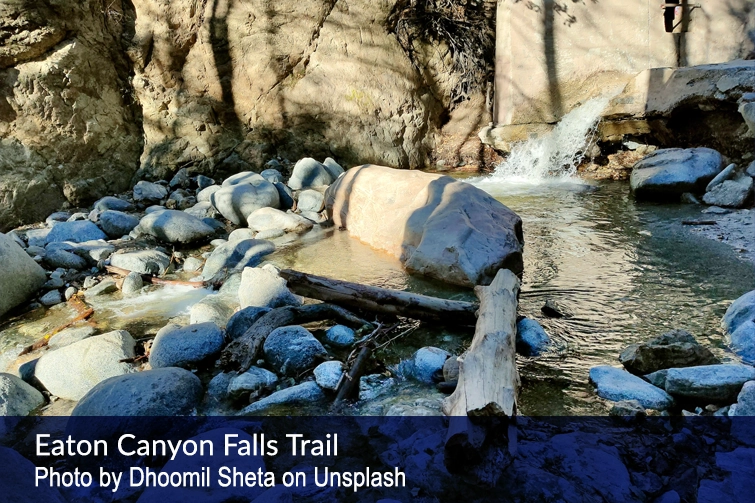 Eaton Canyon Falls Trail Photo by Dhoomil Sheta on Unsplash